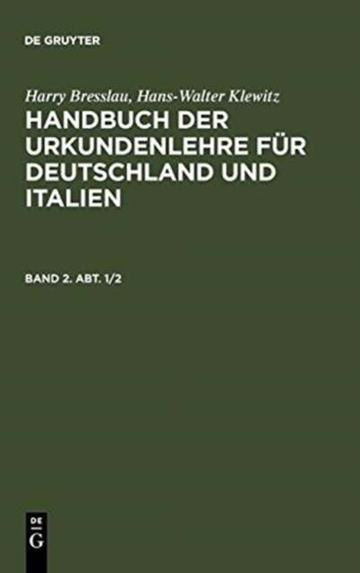 Handbuch der Urkundenlehre fur Deutschland und Italien. Band 2. Abt. 1/2