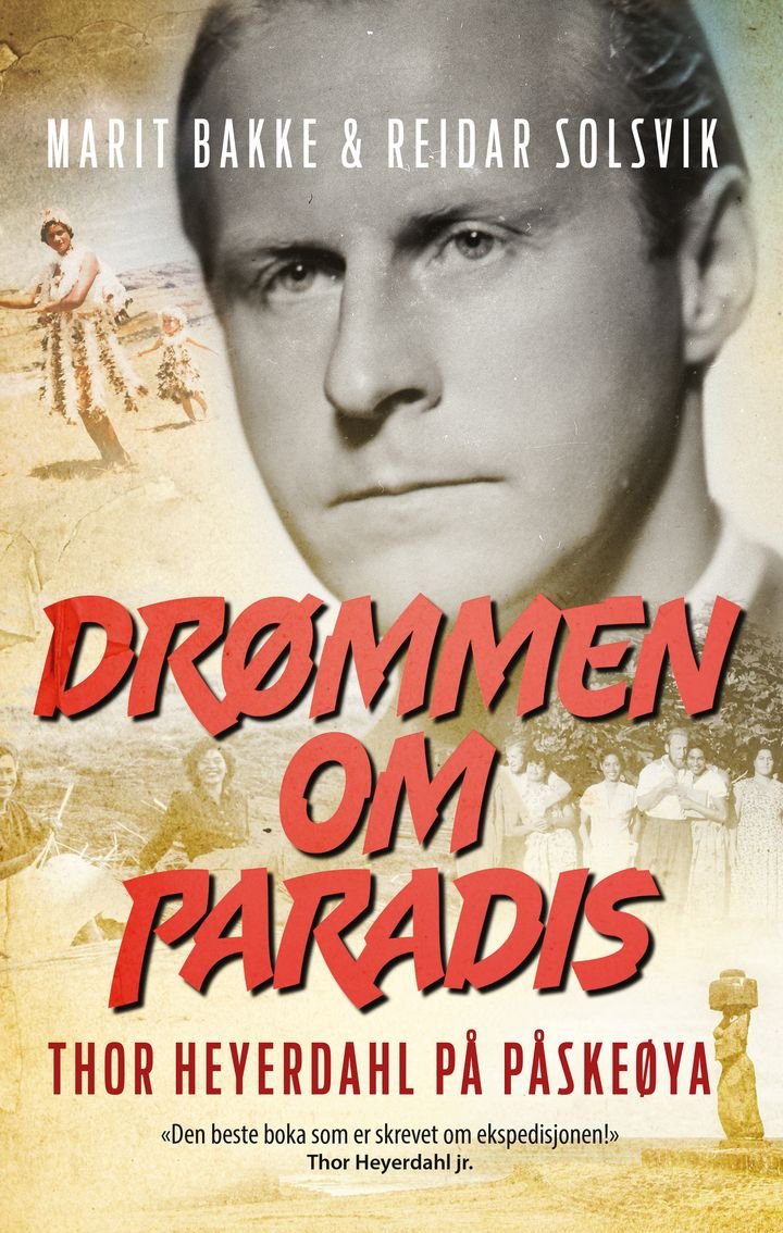 Drømmen om paradis - Thor Heyerdahl på Påskeøya