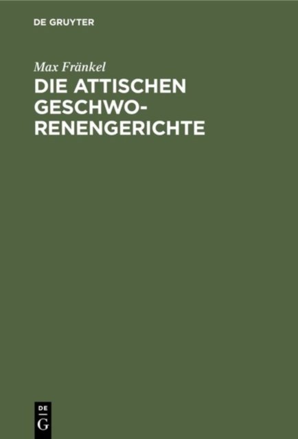 Die Attischen Geschworenengerichte