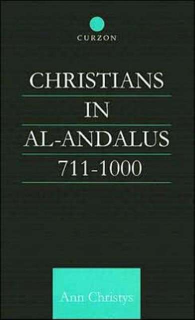 Christians in Al-Andalus 711-1000