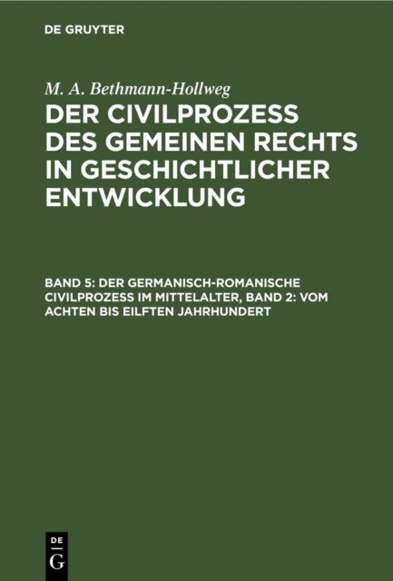 germanisch-romanische Civilprozeß im Mittelalter, Band 2: Vom achten bis eilften Jahrhundert