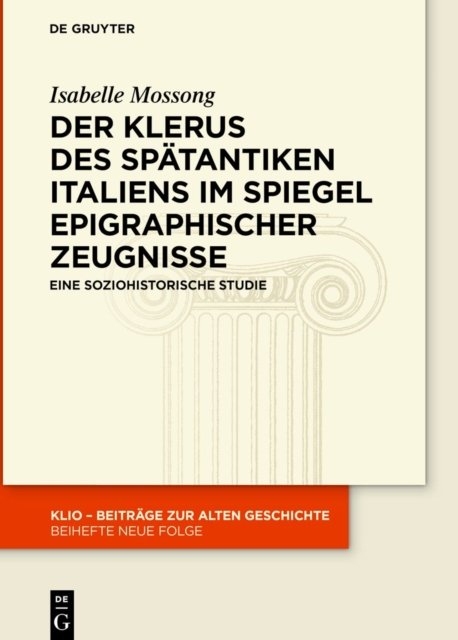Der Klerus des spatantiken Italiens im Spiegel epigraphischer Zeugnisse