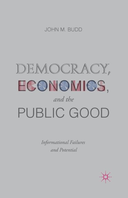 Democracy, Economics, and the Public Good