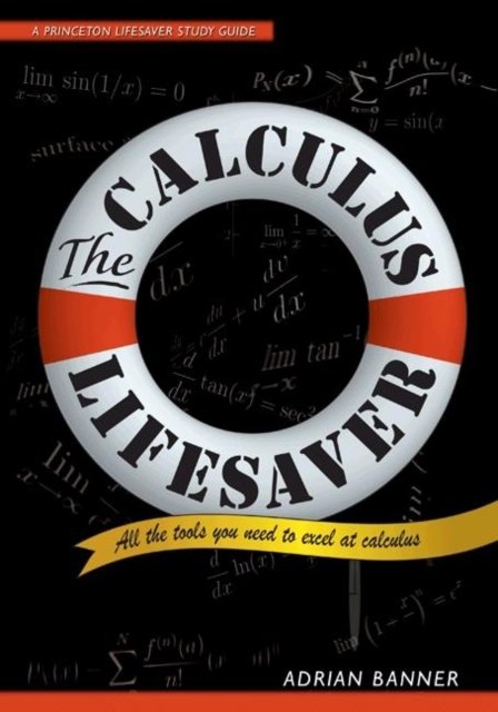 The Calculus Lifesaver – All the Tools You Need to Excel at Calculus