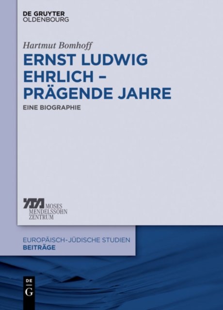 Ernst Ludwig Ehrlich - pragende Jahre