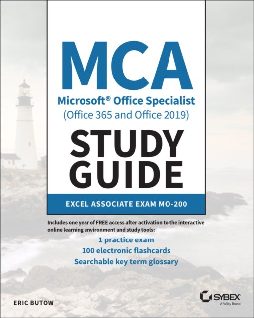 MCA Microsoft Office Specialist (Office 365 and Office 2019) Study Guide – Excel Associate Exam MO–200