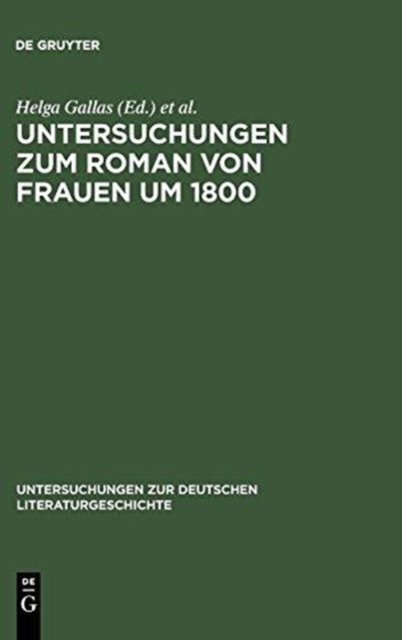 Untersuchungen Zum Roman Von Frauen Um 1800