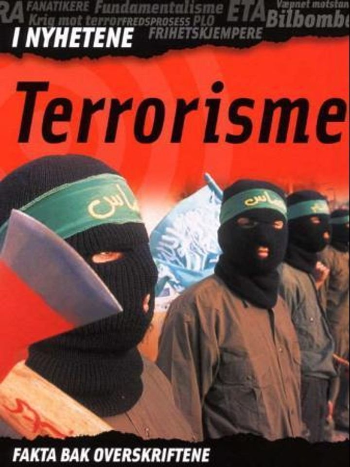 Terrorisme - fakta bak overskriftene