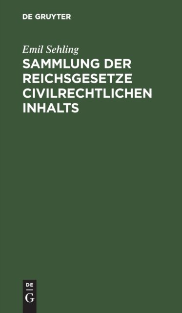 Sammlung Der Reichsgesetze Civilrechtlichen Inhalts