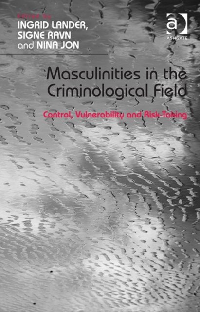 Masculinities in the Criminological Field