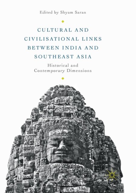 Cultural and Civilisational Links between India and Southeast Asia