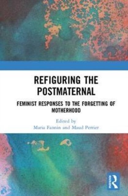 Refiguring the Postmaternal