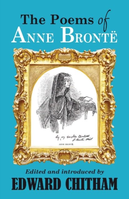 The Poems of Anne Bront?