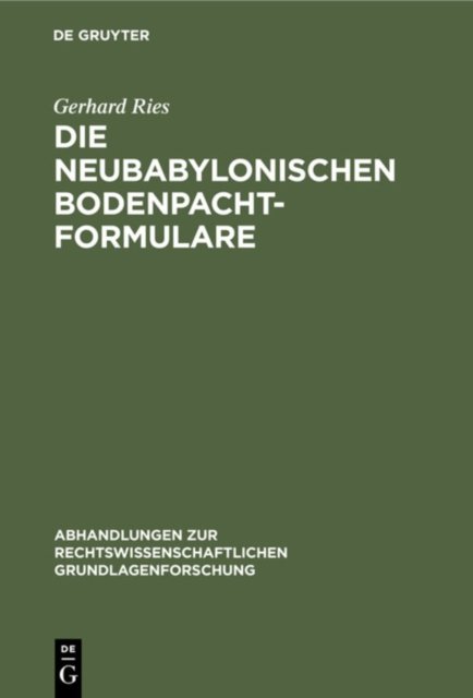 Die Neubabylonischen Bodenpachtformulare