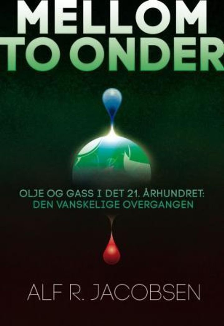 Mellom to onder - olje og gass i det 21. århundret : den vanskelige overgangen