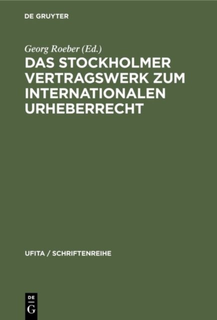 Das Stockholmer Vertragswerk Zum Internationalen Urheberrecht
