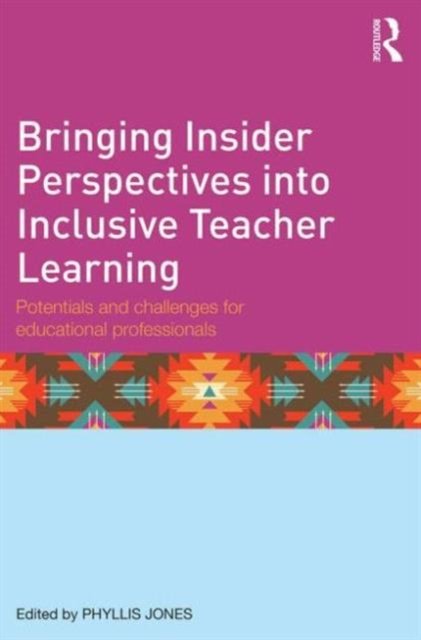 Bringing Insider Perspectives into Inclusive Teacher Learning