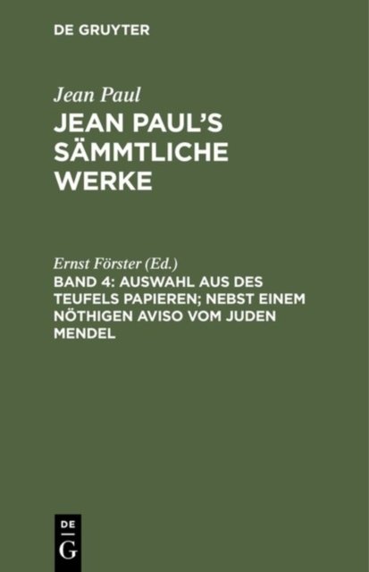 Auswahl aus des Teufels Papieren; nebst einem nothigen Aviso vom Juden Mendel