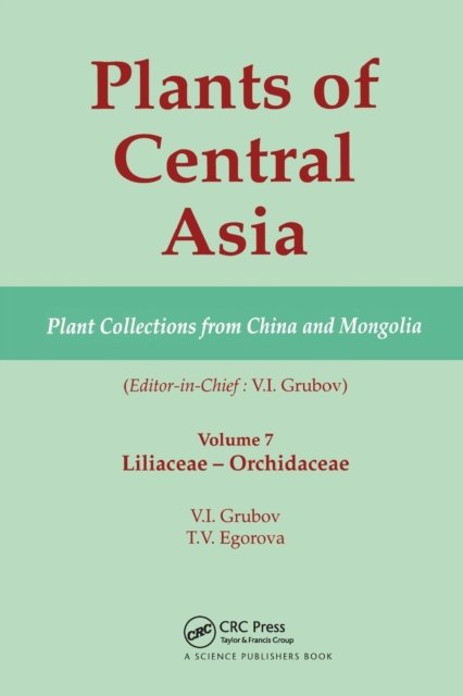 Plants of Central Asia - Plant Collection from China and Mongolia, Vol. 7