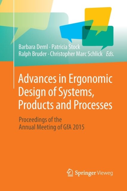 Advances in Ergonomic Design of Systems, Products and Processes