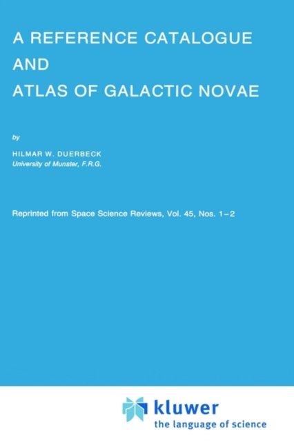 A Reference Catalogue and Atlas of Galactic Novae