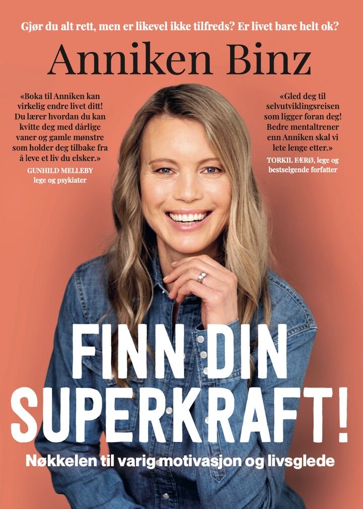 Finn din superkraft! - nøkkelen til varig motivasjon og livsglede