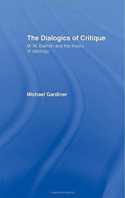 The Dialogics of Critique