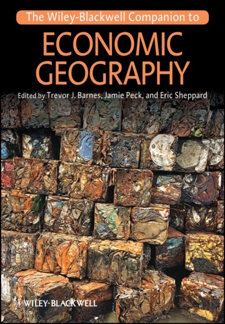 The Wiley–Blackwell Companion to Economic Geography