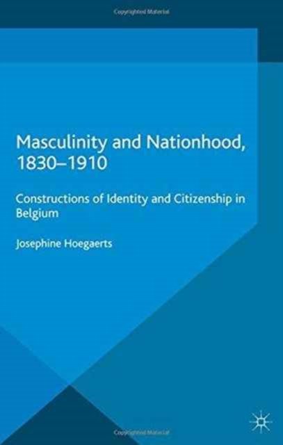 Masculinity and Nationhood, 1830-1910