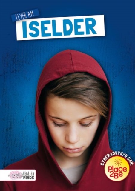 Darllen yn Well: Llyfr am Iselder