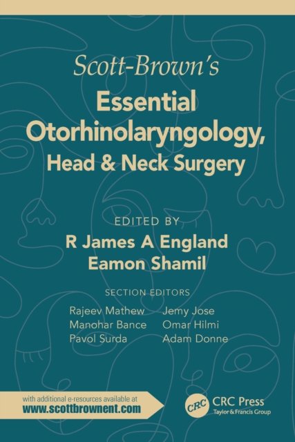 Scott-Brown''s Essential Otorhinolaryngology, Head & Neck Surgery