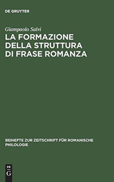 La formazione della struttura di frase romanza