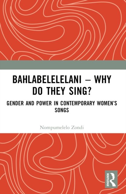 Bahlabelelelani - Why Do They Sing?