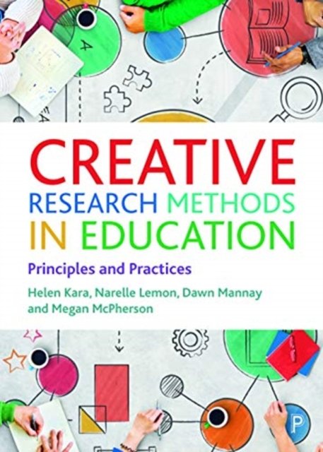 Creative Research Methods in Education – Principle s and Practices