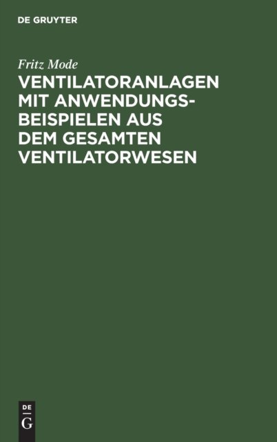 Ventilatoranlagen Mit Anwendungsbeispielen Aus Dem Gesamten Ventilatorwesen