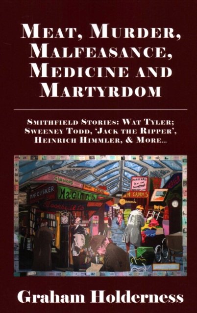 Meat, Murder, Malfeasance, Medicine and Martyrdom
