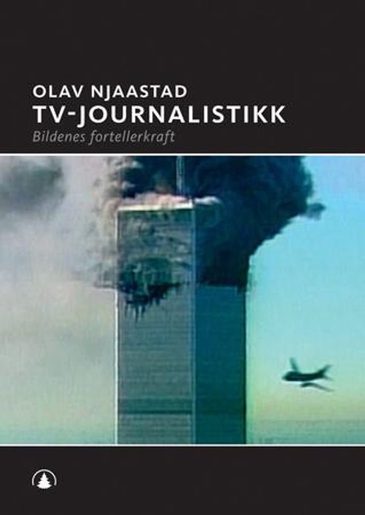 TV-journalistikk - bildenes fortellerkraft