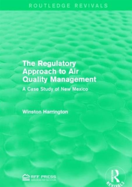 The Regulatory Approach to Air Quality Management