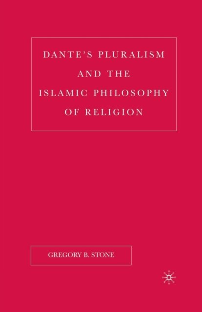 Dante’s Pluralism and the Islamic Philosophy of Religion
