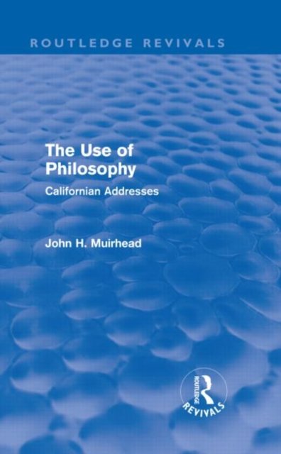 The Use of Philosophy (Routledge Revivals)
