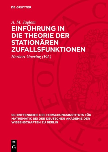 Einfuhrung in Die Theorie Der Stationaren Zufallsfunktionen