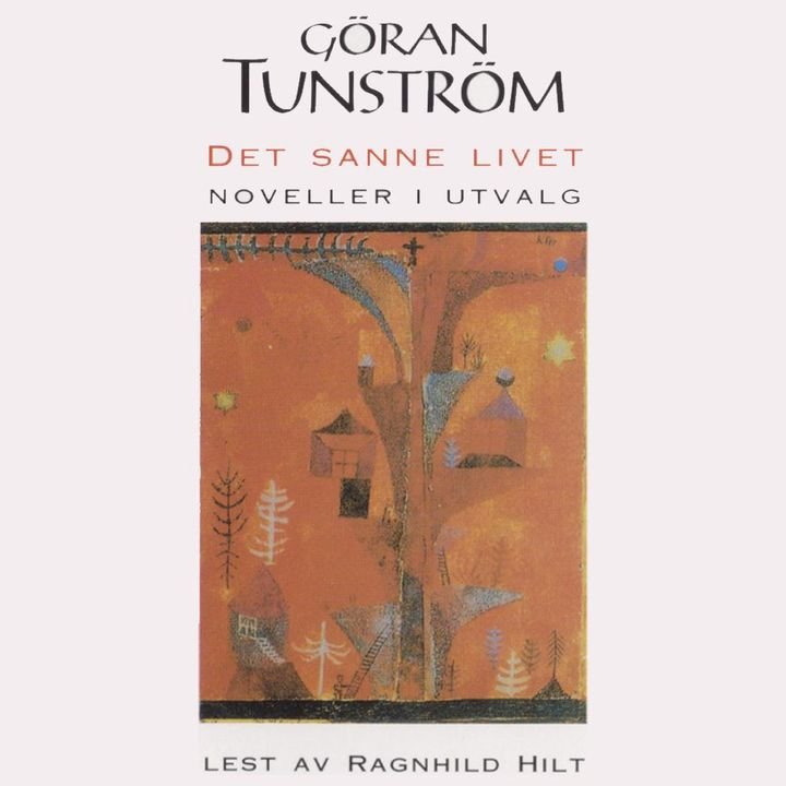 Det sanne livet - noveller i utvalg