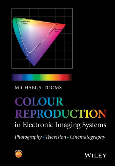 Colour Reproduction in Electronic Imaging Systems – Photography, Television, Cinematography