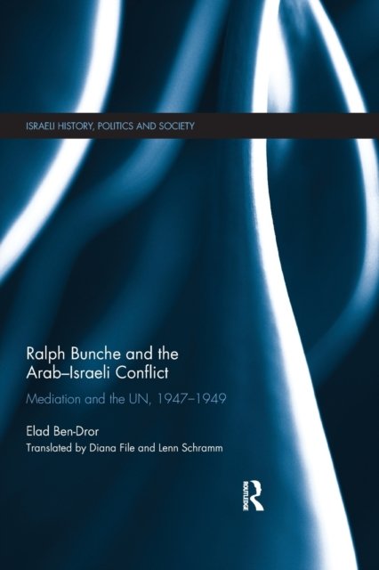 Ralph Bunche and the Arab-Israeli Conflict