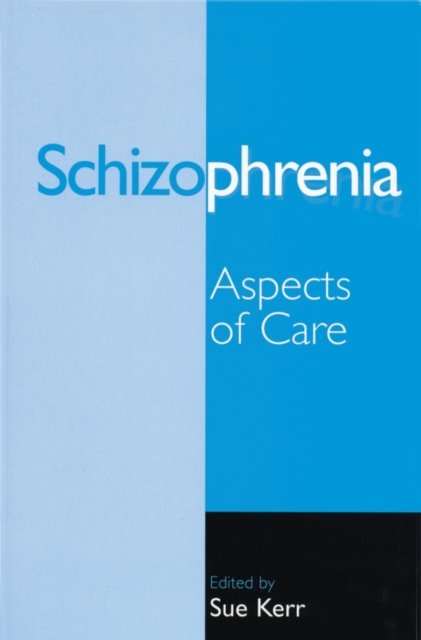 Schizophrenia – Aspects of Care