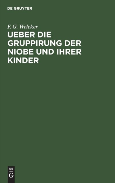Ueber Die Gruppirung Der Niobe Und Ihrer Kinder