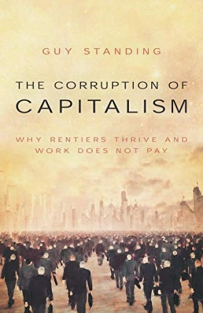 The Corruption of Capitalism