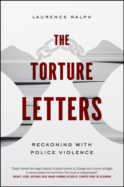 The Torture Letters – Reckoning with Police Violence