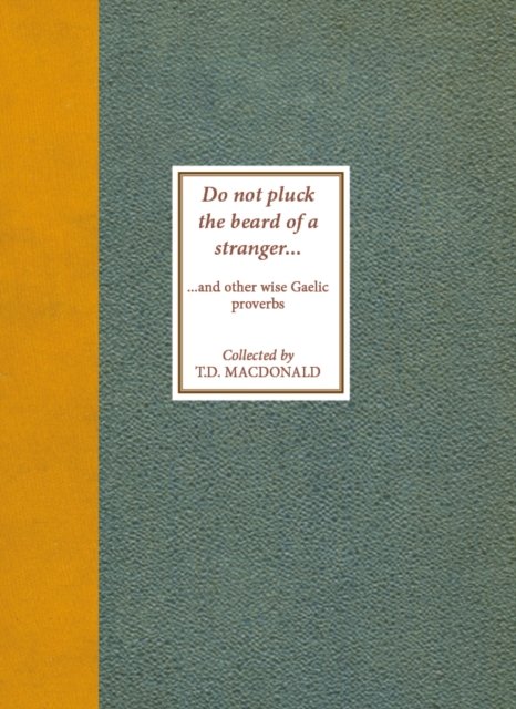 Do Not Pluck the Beard of a Stranger