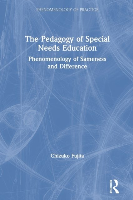 The Pedagogy of Special Needs Education